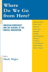 cover of the book Where Do We Go from Here?: American Democracy and the Renewal of the Radical Imagination