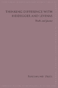 cover of the book Thinking Difference with Heidegger and Levinas: Truth and Justice