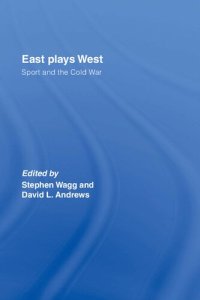 cover of the book East Plays West: Sport and the Cold War