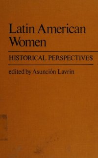 cover of the book Latin American Women: Historical Perspectives