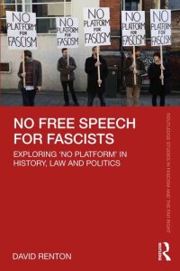 cover of the book No Free Speech for Fascists (Routledge Studies in Fascism and the Far Right)