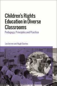 cover of the book Children's Rights Education in Diverse Classrooms: Pedagogy, Principles and Practice