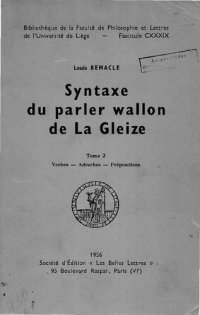 cover of the book Syntaxe Du Parler Wallon De La Gleize, Tome 2 Verbes - Adverbes - Prépositions