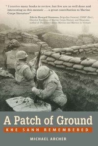 cover of the book A Patch of Ground: Khe Sanh Remembered