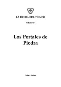 cover of the book La Rueda del Tiempo, Volumen 4: Los portales de Piedra