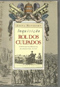 cover of the book Inquisição Rol dos culpados - Fontes para a história do Brasil (séc. XVIII)