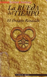 cover of the book La Rueda del Tiempo, Volumen 3: El Dragon Renacido