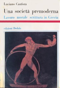 cover of the book Una società premoderna. Lavoro, morale, scrittura in Grecia