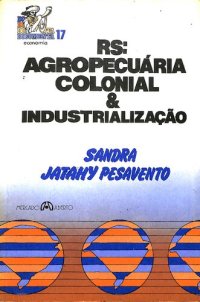 cover of the book RS - Agropecuária Colonial & Industrialização