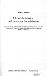 cover of the book Christliche Mission und deutscher Imperialismus : Eine politische Geschichte ihrer Beziehungen während der deutschen Kolonialzeit (1884—1914) unter besonderer Berücksichtigung Afrikas und Chinas