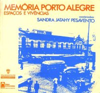 cover of the book Memória Porto Alegre - Espaços e vivências