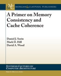 cover of the book A primer on memory consistency and cache coherence