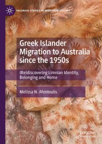 cover of the book Greek Islander Migration to Australia since the 1950s: (Re)discovering Limnian Identity, Belonging and Home