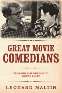 cover of the book The Great Movie Comedians: From Charlie Chaplin to Woody Allen (Revised and Updated)