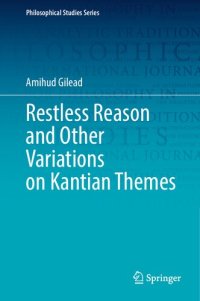 cover of the book Restless Reason and Other Variations on Kantian Themes