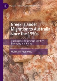 cover of the book Greek Islander Migration to Australia since the 1950s: (Re)discovering Limnian Identity, Belonging and Home