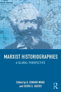 cover of the book Marxist Historiographies: A Global Perspective