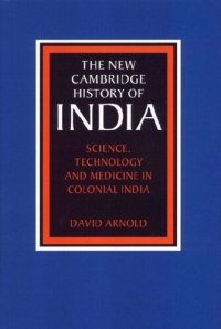 cover of the book THE NEW CAMBRIDGE HISTORY OF INDIA : Science, Technology and Medicine in Colonial India