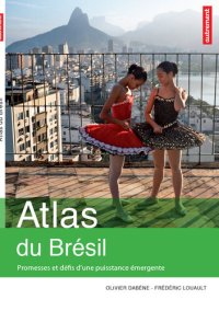 cover of the book Atlas du Brésil: Promesses et défis d’une puissance émergente