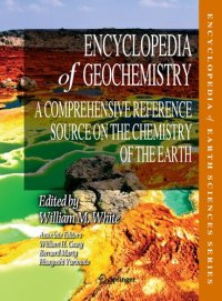 cover of the book Encyclopedia of geochemistry : a comprehensive reference source on the chemistry of the earth