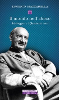 cover of the book Il mondo nell'abisso. Heidegger e i Quaderni neri