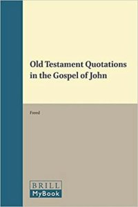 cover of the book Old Testament Quotations in the Gospel of John