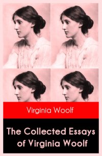 cover of the book The Collected Essays of Virginia Woolf