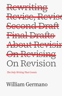 cover of the book On Revision : The Only Writing That Counts