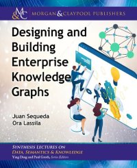 cover of the book Designing and Building Enterprise Knowledge Graphs