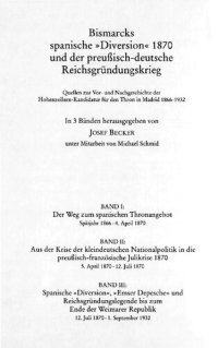 cover of the book Aus der Krise der kleindeutschen Nationalpolitik in die preußisch-französische Julikrise 1870; 5. April 1870-12. Juli 1870