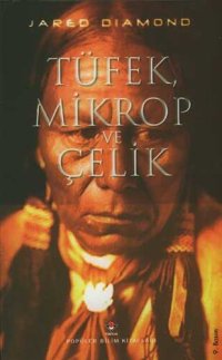 cover of the book Tüfek, Mikrop ve Çelik