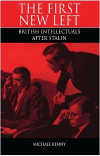 cover of the book The First New Left: British Intellectuals After Stalin