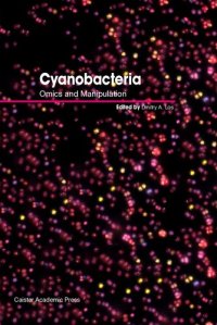 cover of the book Cyanobacteria: Omics and Manipulation