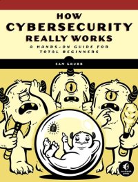 cover of the book How Cybersecurity Really Works