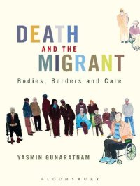 cover of the book Death and the Migrant: Bodies, Borders and Care