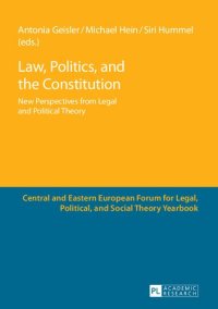 cover of the book Law, Politics, and the Constitution: New Perspectives from Legal and Political Theory