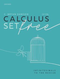 cover of the book Calculus Set Free: Infinitesimals to the Rescue