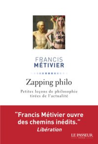 cover of the book Zapping philo: Petites leçons de philosophie tirées de l'actualité