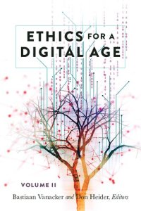 cover of the book Ethics for a Digital Age, Vol. II