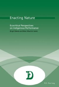 cover of the book Enacting Nature: Ecocritical Perspectives on Indigenous Performance