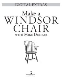 cover of the book Digital Extras Make a Windsor Chair with Mike Dunbar