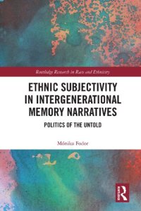 cover of the book Ethnic Subjectivity in Intergenerational Memory Narratives: Politics of the Untold