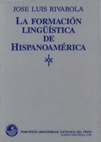 cover of the book La formación lingüística de hispanoamérica