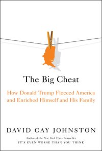 cover of the book The Big Cheat: How Donald Trump Fleeced America and Enriched Himself and His Family