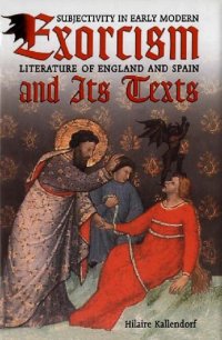 cover of the book Exorcism and Its Texts: Subjectivity in Early Modern Literature of England and Spain