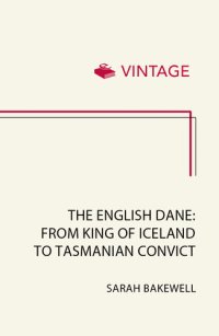 cover of the book The English Dane: From King of Iceland to Tasmanian Convict