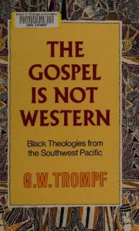 cover of the book The Gospel Is Not Western: Black Theologies from the Southwest Pacific