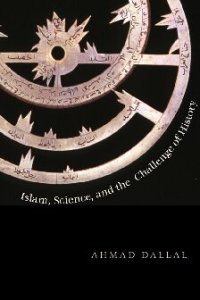 cover of the book Islam, Science, and the Challenge of History