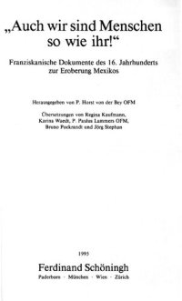 cover of the book Auch wir sind Menschen so wie ihr!" : Franziskanische Dokumente des 16. Jahrhunderts zur Eroberung Mexikos