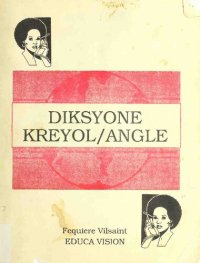 cover of the book Diksyone Kreyol/Angle (Creole-English Dictionary)